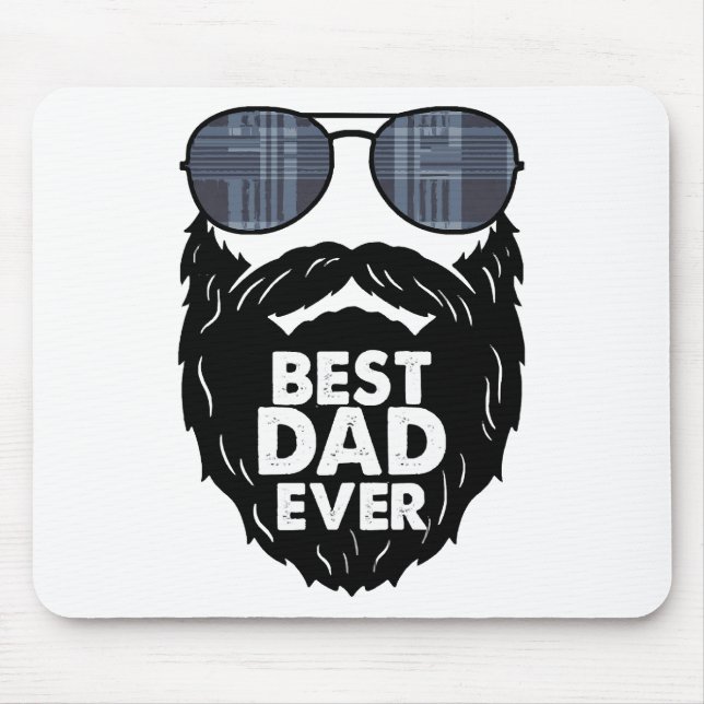 Best Dad ever; beard; bearded Dad; sunglasses; bla Mouse Mat (Front)