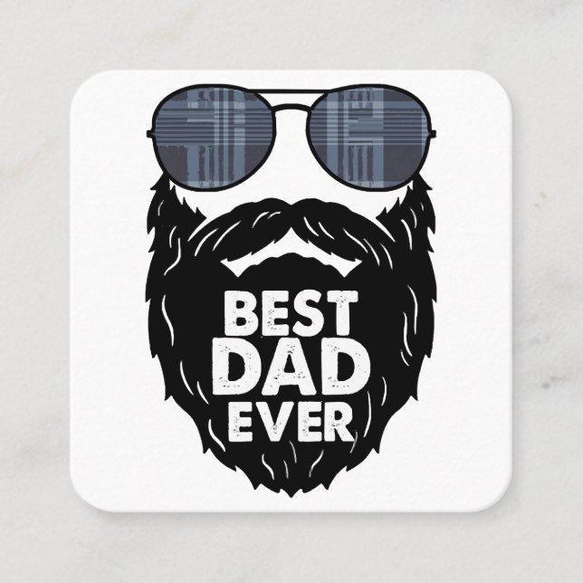 Best Dad ever; beard; bearded Dad; sunglasses; bla Square Business Card (Front)
