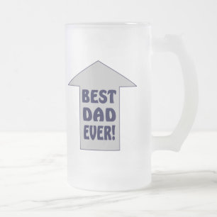 BEST DAD EVER! Beer Mug