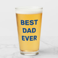 Best Dad Ever beer pint glass