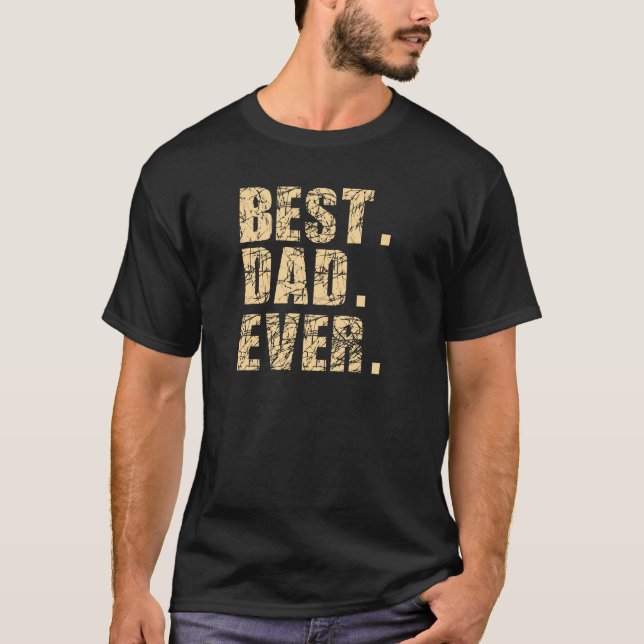 Best Dad Ever (Beige) T-Shirt (Front)