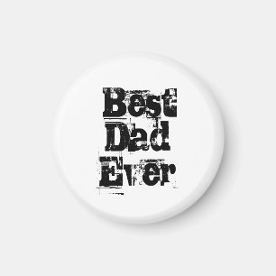 Best Dad Ever Best Dad  Magnet