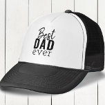 Best Dad Ever Black and White Typography Trucker Hat<br><div class="desc">Best Dad Ever cap with simple black and white typography design. Best Dad Ever is lettered in a smart combo of script,  serif and sans serif fonts with minimalist styling.</div>