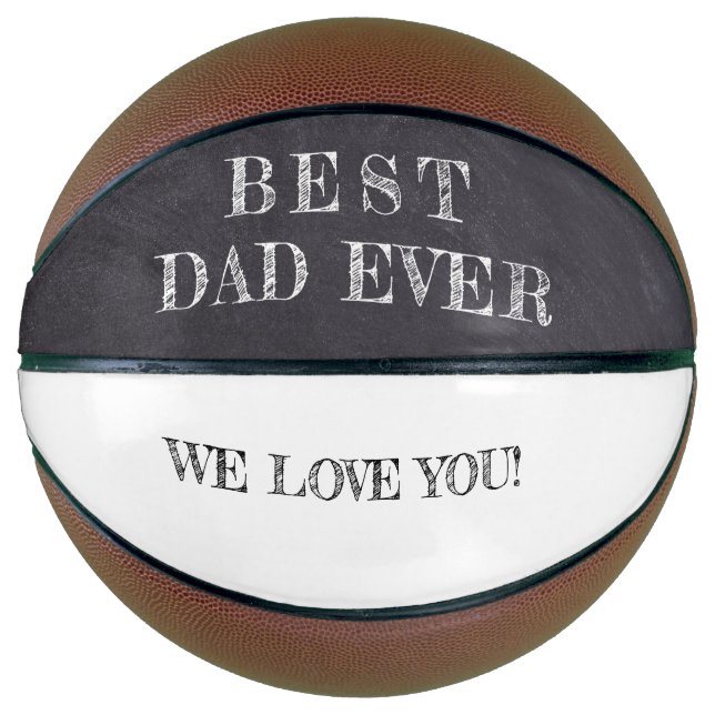 Best Dad Ever Black White chalkboard Basketball (Front)