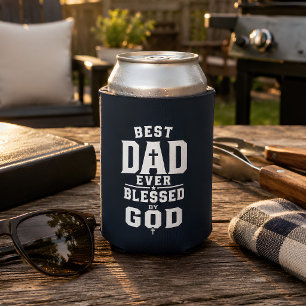 Best Dad Ever Blessed by God Can Cooler
