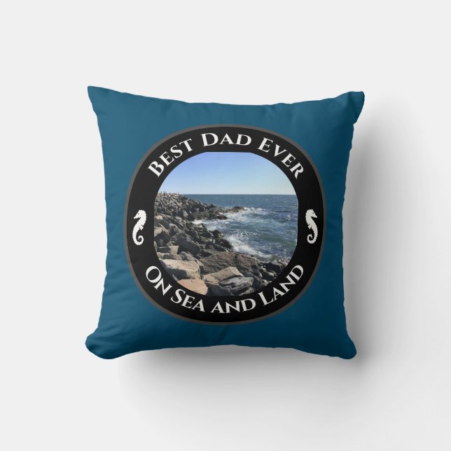 Best Dad Ever Blue Atlantic Ocean Rocky Seashore Cushion (Front)