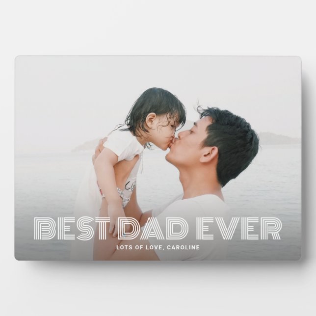 Best Dad Ever Bold Text Father's Day Gift Photo Plaque (Front)