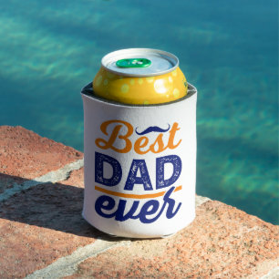 Best Dad Ever Can Cooler