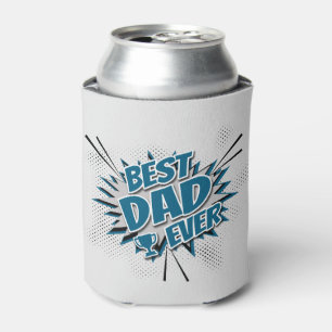 Best Dad Ever Can Cooler