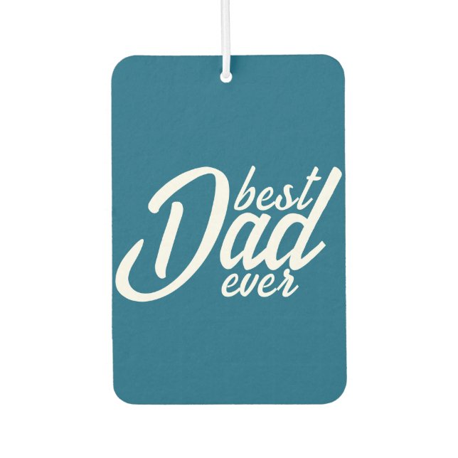 Best Dad ever Car Air Freshener (Front)