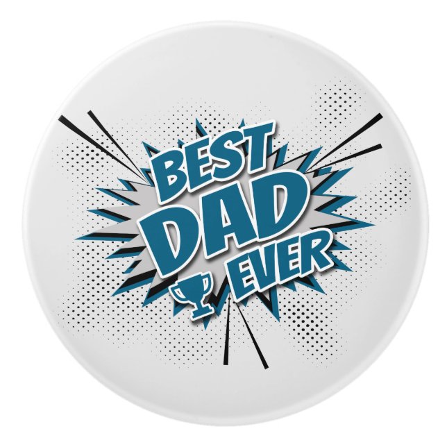 Best Dad Ever Ceramic Knob (Front)