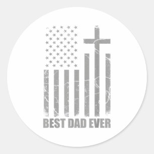 Best Dad Ever Christian Patriotic Dad USA Flag Fat Classic Round Sticker