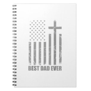 Best Dad Ever Christian Patriotic Dad USA Flag Fat Notebook