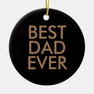 Best dad ever   Christmas gift idea Ceramic Tree Decoration