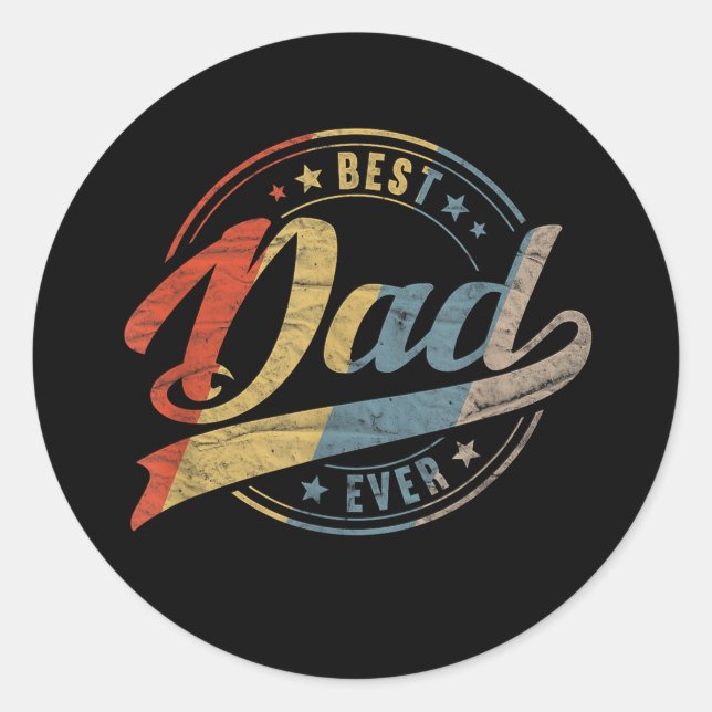 Best Dad Ever Classic Round Sticker (Front)