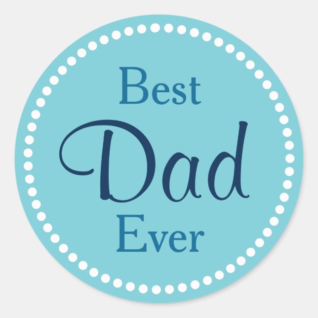 Best Dad Ever Classic Round Sticker (Front)