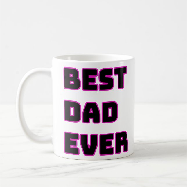 Best DAD ever Coffee Mug (Left)