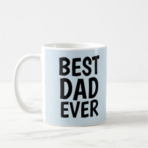 BEST DAD EVER Coffee Mugs