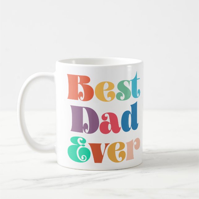 Best dad ever Colourful retro script Father's day Coffee Mug (Left)