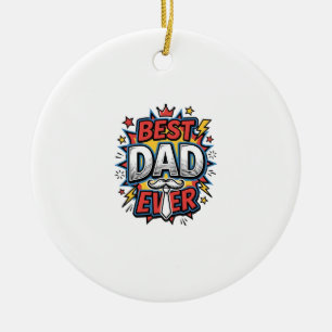 Best Dad Ever Comic Vintage Engraving Shirt Design Ceramic Tree Decoration