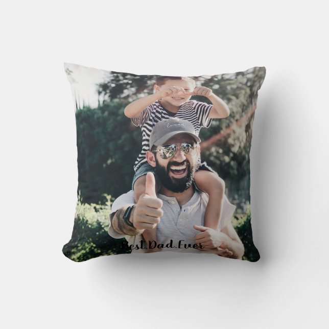 Best Dad Ever Custom Father's Day Photo  Cushion (Front)