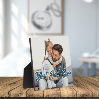 Best Dad Ever Custom Fathers Day Photo Overlay  Plaque