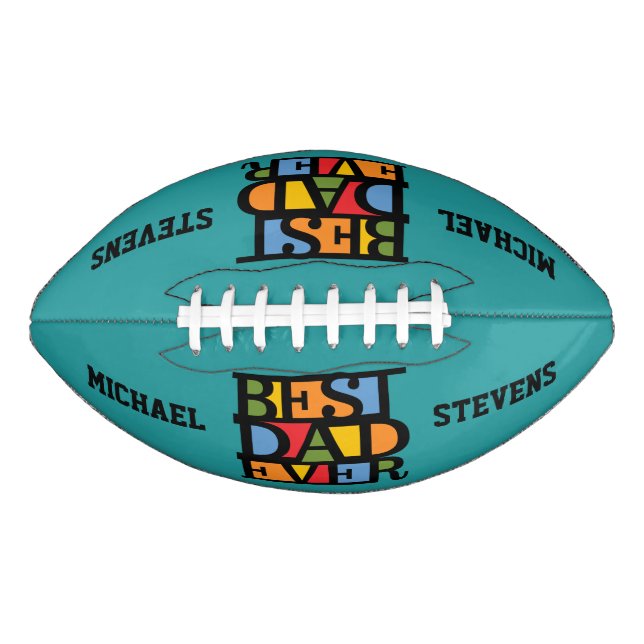 BEST DAD EVER custom name & colour football American Football (Front)