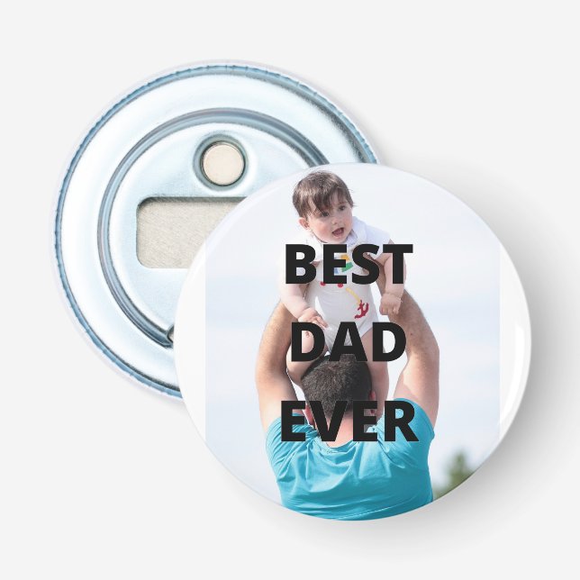 Best Dad Ever Custom Photo Bottle Opener (Front)
