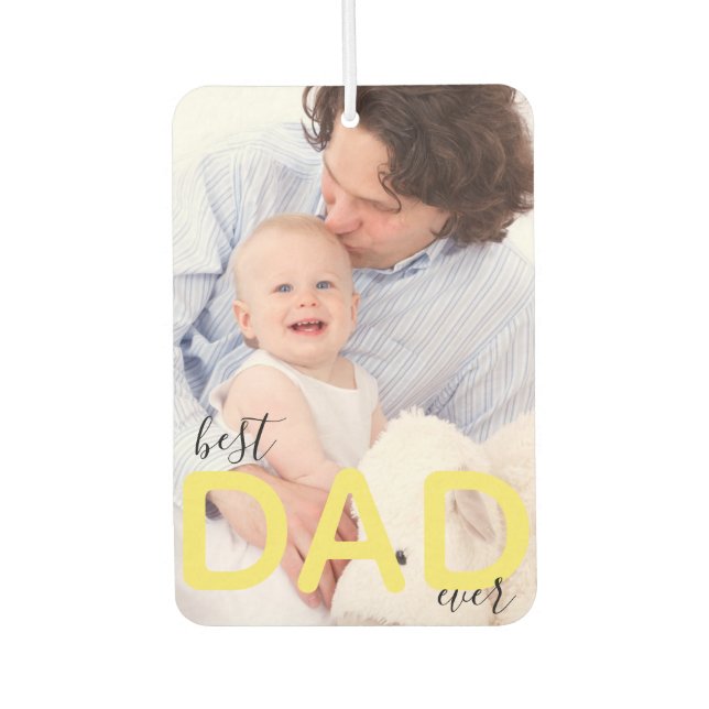 Best Dad Ever Custom Photo Father and Child Script Car Air Freshener (Front)
