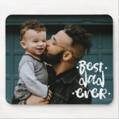 Best Dad ever Custom Photo Father's Day Gift Mouse Mat (Front)