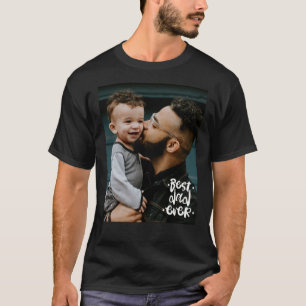 Best Dad ever Custom Photo Father's Day Gift  T-Shirt