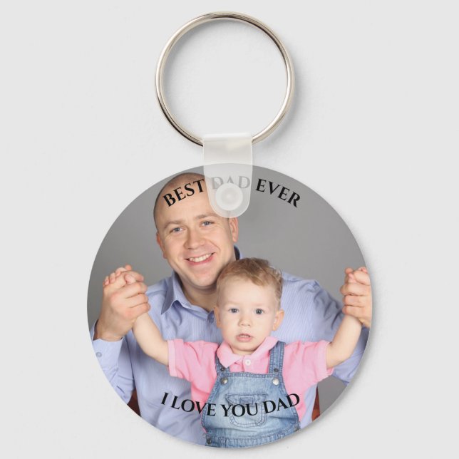 Best dad Ever Custom Photo I love you father's Day Key Ring (Front)