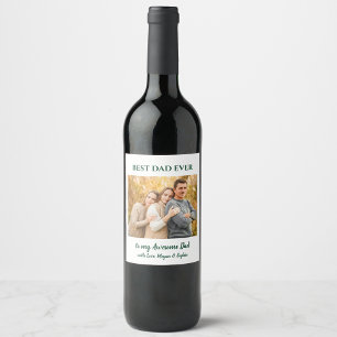 Best Dad Ever Custom Photo Wine Label