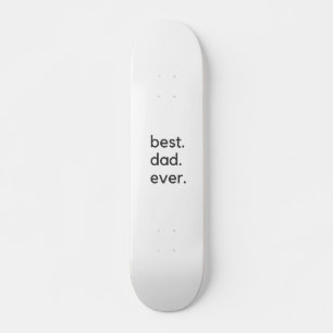 best dad ever dark skateboard