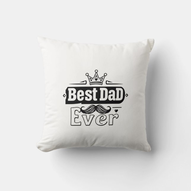 Best Dad Ever Decorative Pillow – Cosy Home Décor  (Front)