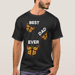Best Dad Ever Entomologist Dad Monarch Butterfly E T-Shirt