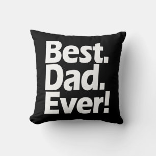 Best Dad Ever Exclamation Black/White Father's Day Cushion