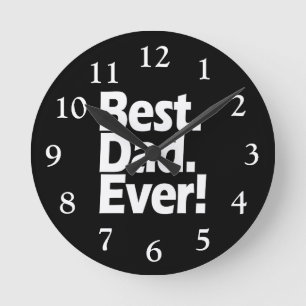 Best Dad Ever Exclamation Black/White Father's Day Round Clock