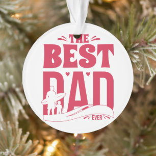 Best Dad Ever – Father & Child Surfing Silhouette Ornament