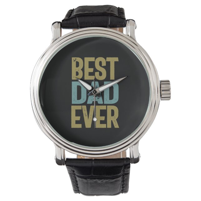 Best Dad Ever | Father Gift Watch (Front)
