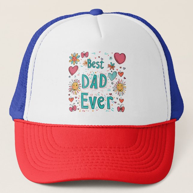 Best Dad Ever | Father Of The Year Trucker Hat (Front)