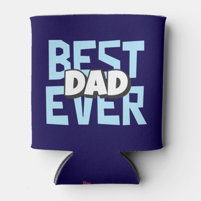 Best Dad Ever | Father’s Day Beverage Cooler (Front)