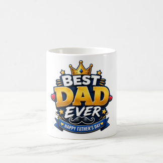 Best Dad Ever Father’s Day Coffee Mug | Funny Dad