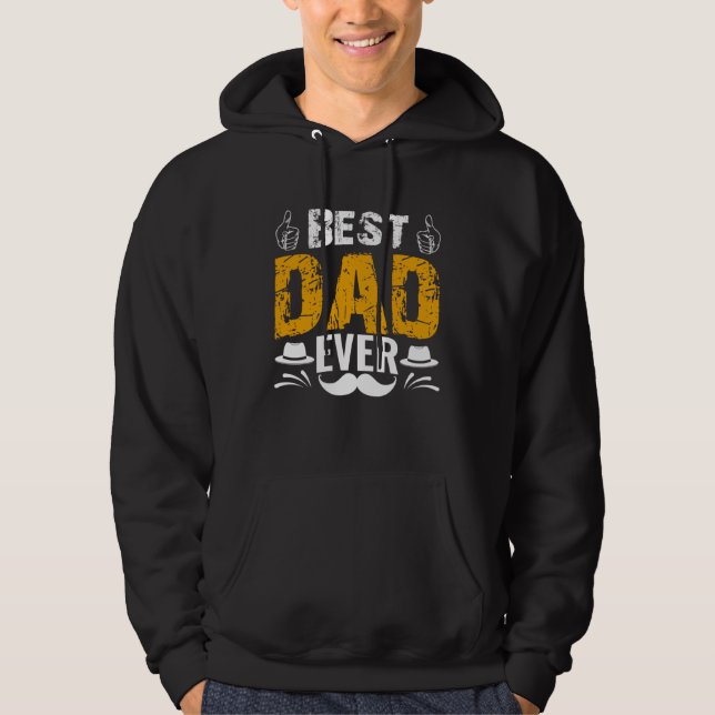 Best Dad Ever   Father´s Day Daddy Men Dad Hoodie (Front)