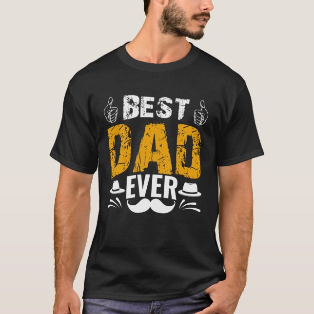 Best Dad Ever   Father´s Day Daddy Men Dad T-Shirt (Front)