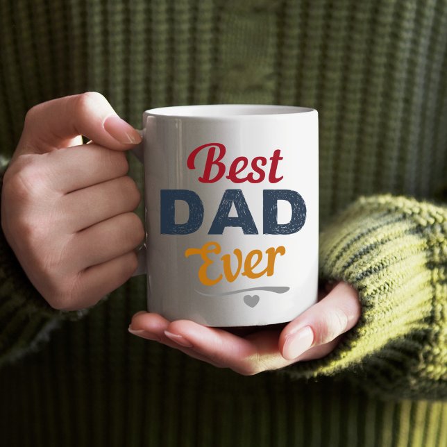 Best Dad Ever | Father’s Day Gift for Dad Coffee Mug (Creator Uploaded)