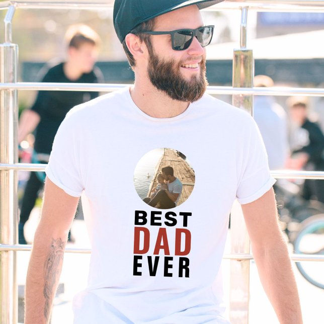 Best Dad Ever Father`s Day Photo T-Shirt (Creator Uploaded)