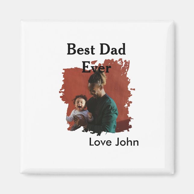 Best dad ever father's dad gift photo name simple  magnet (Front)