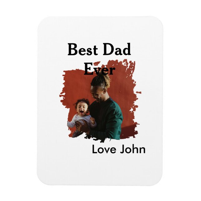 Best dad ever father's dad gift photo name simple  magnet (Vertical)
