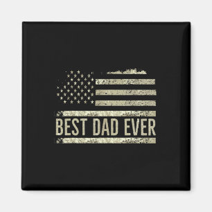 Best Dad Ever Father's Day Birthday 4th Of July Us Magnet